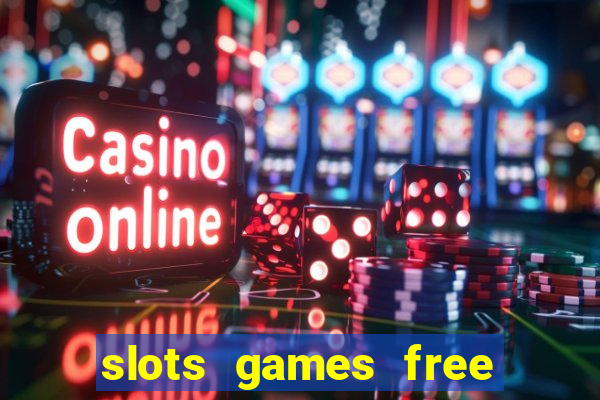 slots games free for fun