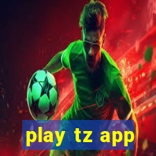 play tz app