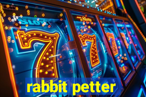 rabbit petter