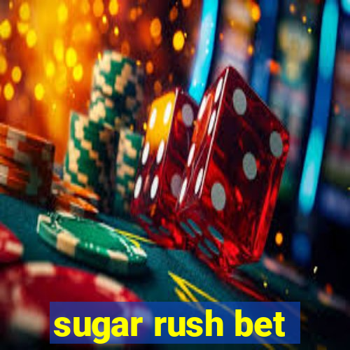 sugar rush bet