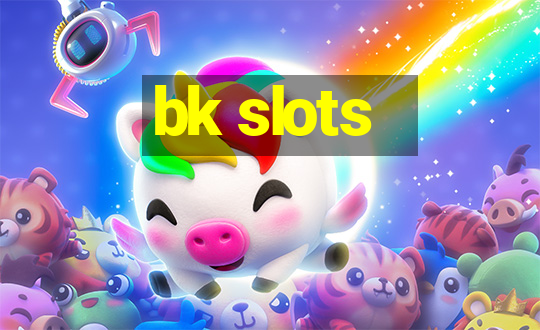 bk slots