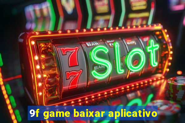 9f game baixar aplicativo