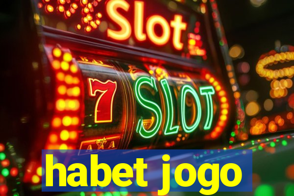 habet jogo