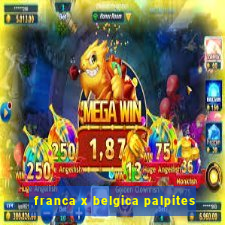 franca x belgica palpites