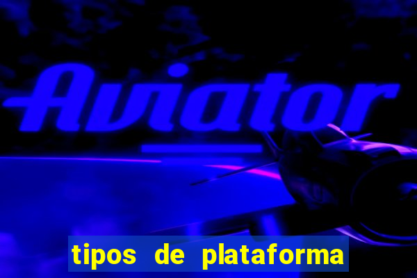 tipos de plataforma de jogos