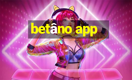 betâno app