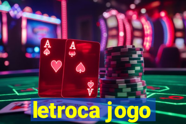 letroca jogo