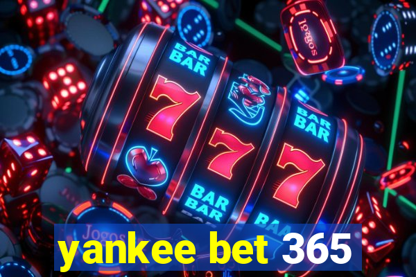 yankee bet 365