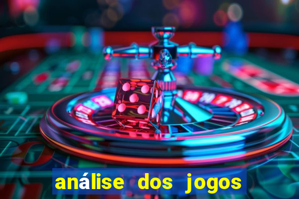 análise dos jogos de hoje