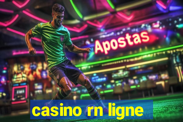 casino rn ligne