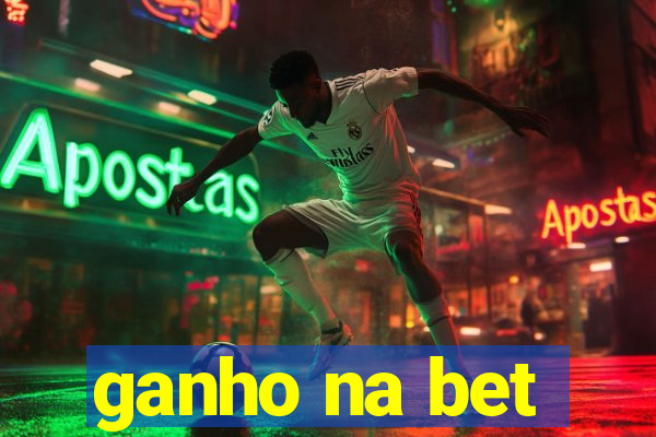 ganho na bet