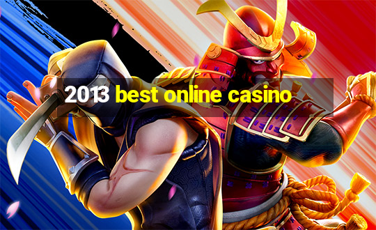 2013 best online casino