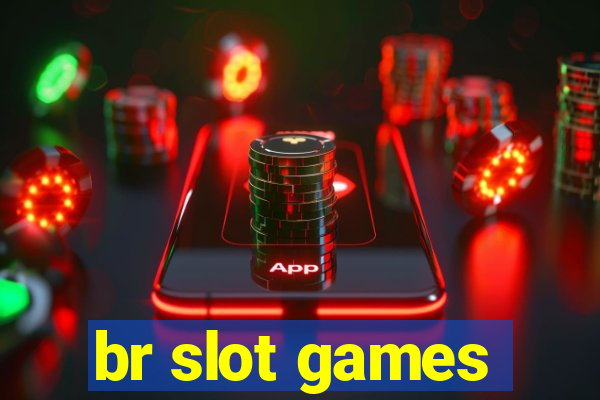 br slot games