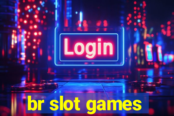 br slot games