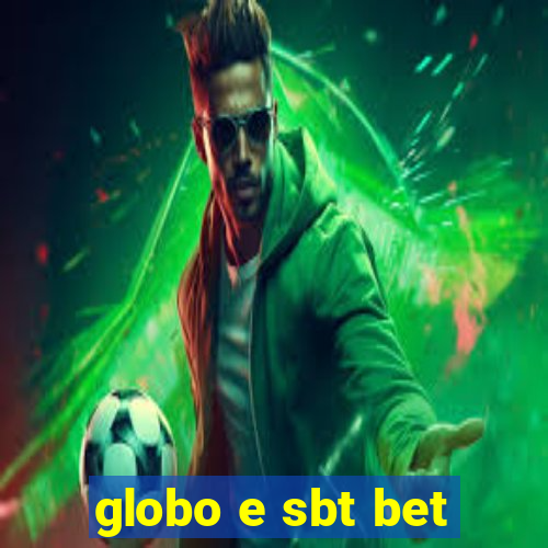 globo e sbt bet