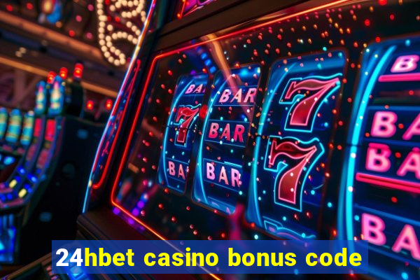 24hbet casino bonus code