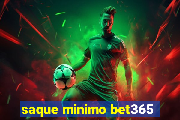 saque minimo bet365