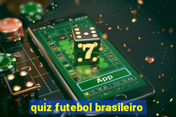 quiz futebol brasileiro