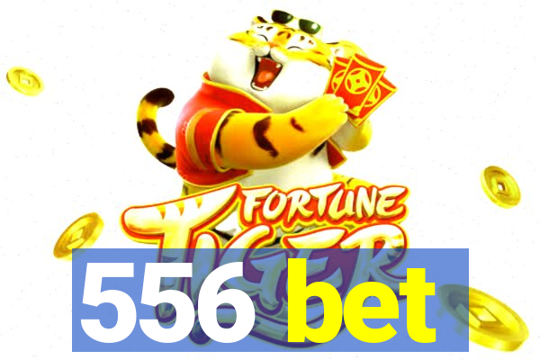 556 bet