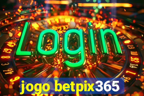 jogo betpix365