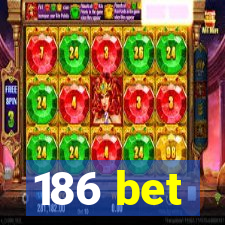 186 bet