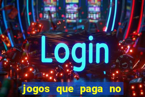 jogos que paga no pix sem depósito