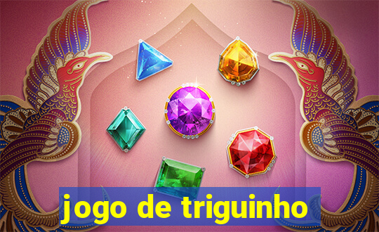 jogo de triguinho