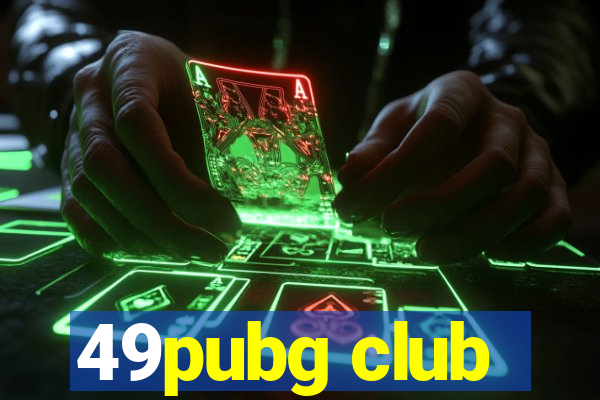 49pubg club