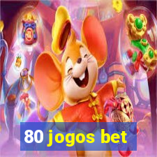 80 jogos bet