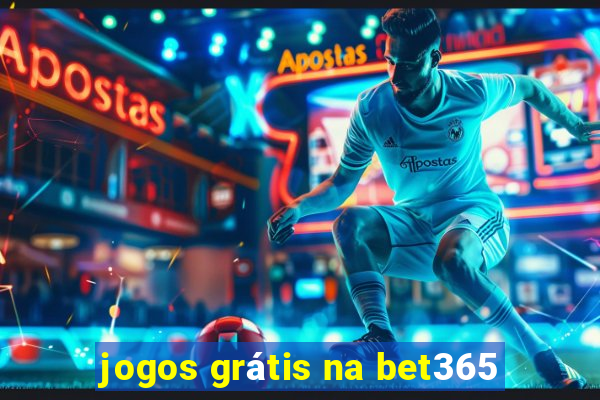 jogos grátis na bet365