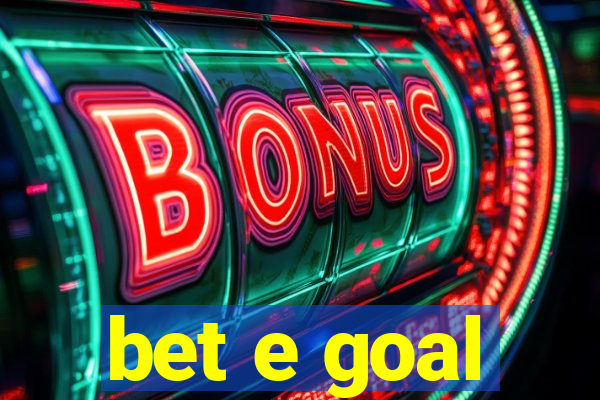 bet e goal