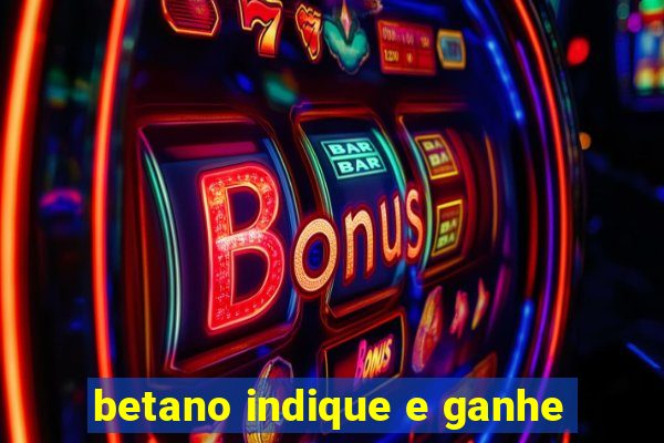 betano indique e ganhe