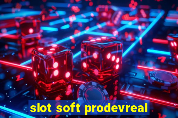 slot soft prodevreal