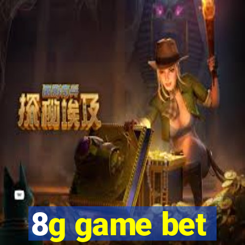 8g game bet