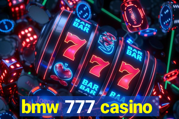 bmw 777 casino