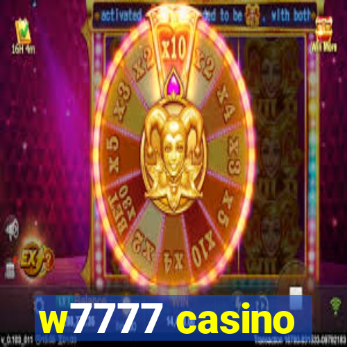 w7777 casino