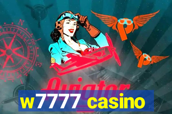 w7777 casino