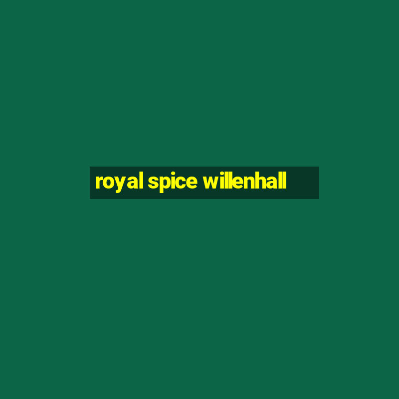 royal spice willenhall