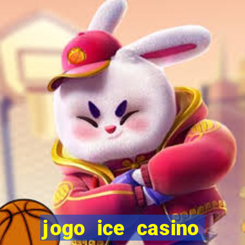 jogo ice casino paga mesmo