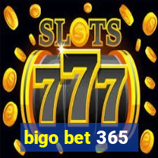 bigo bet 365