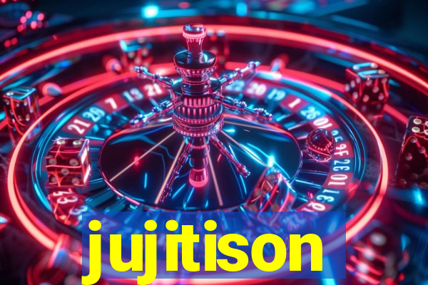 jujitison