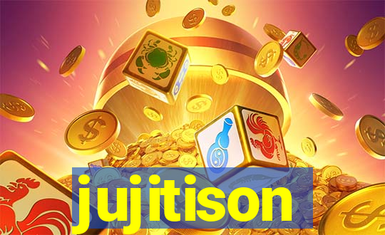 jujitison