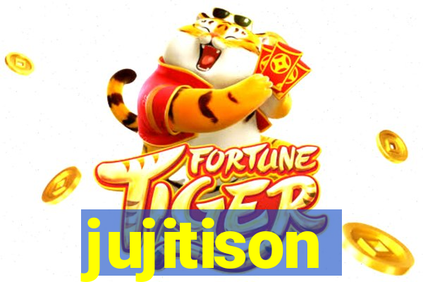 jujitison