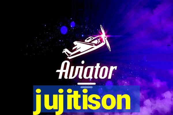 jujitison