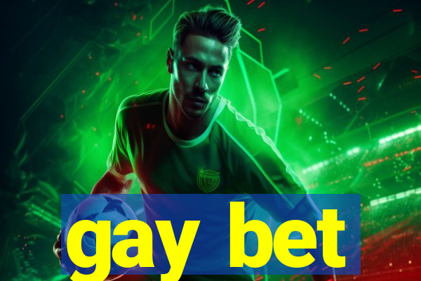 gay bet