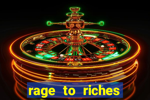 rage to riches slot online