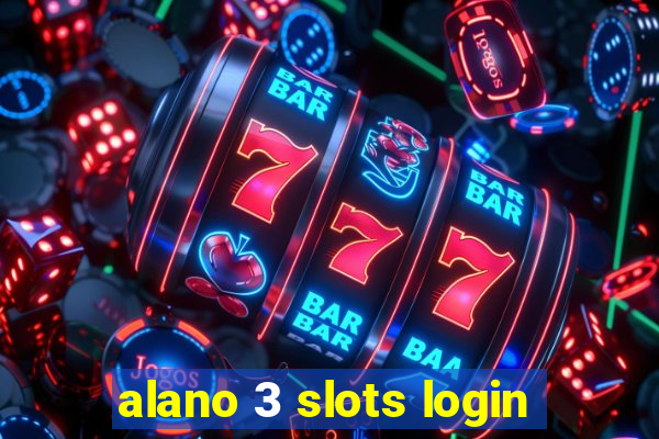 alano 3 slots login