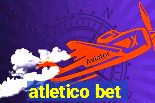 atletico bet