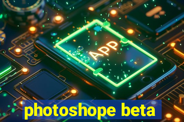 photoshope beta