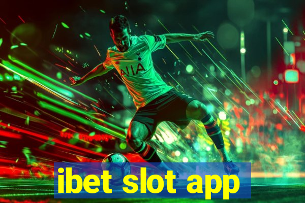 ibet slot app